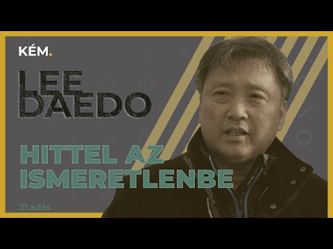 Pincér/KÉM- LEE DAEDO: Hittel Az Ismeretlenbe / With Faith In To The Unknown