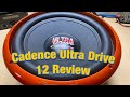 Cadence Ultra Drive 12 Review