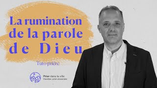 La rumination de la Parole de Dieu