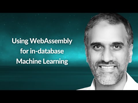 Using WebAssembly for in-database Machine Learning | Akmal Chaudhri | Conf42 Machine Learning 2023