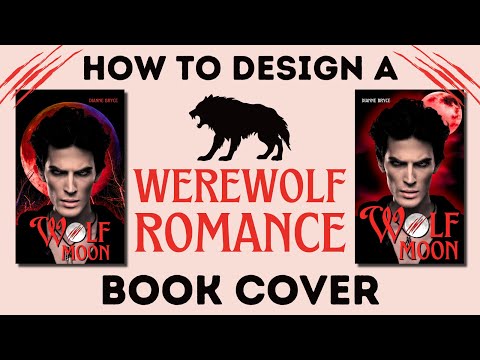 How To Design A Werewolf Romance Book Cover In Canva: Part 2
