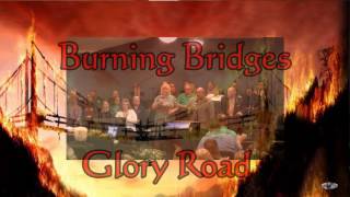 Burning Bridges singing Glory Road