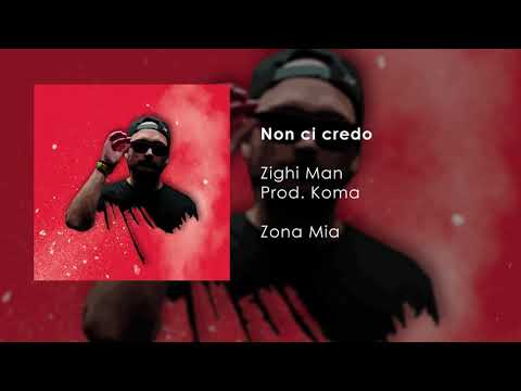 3 Zighi - Non ci credo ( Prod Koma )