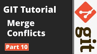 Part 10 | Git Tutorial | Git Commands | How To Resolve Merge Conflicts