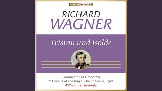 Tristan und Isolde, WWV 90, Act I, Scene 3: &quot;Hör mich! Komme! Setz dich her!&quot; (Brangäne, Isolde)