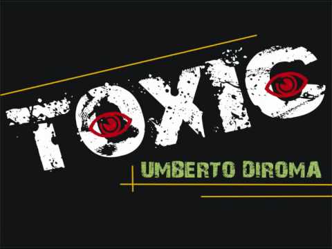 Umberto Diroma - Toxic ( nuovi singoli 2010 HOUSE ELECTRO MINIMAL TECHNO)