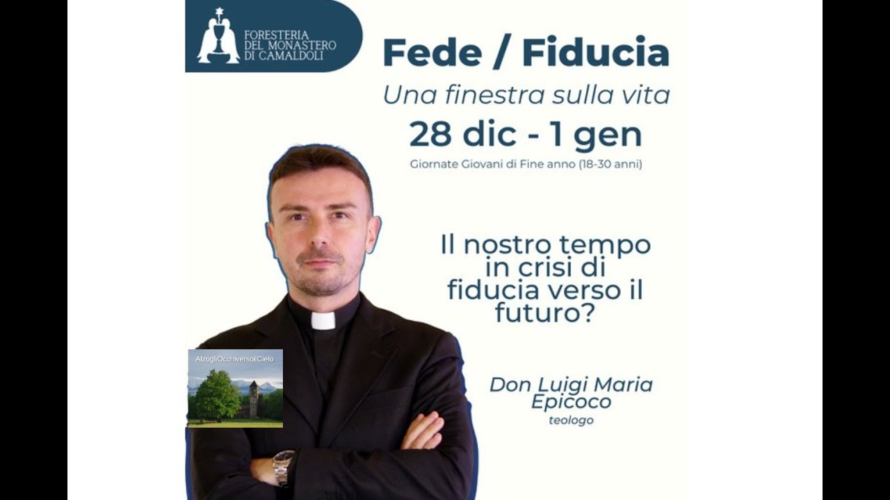 Luigi Maria Epicoco "Fede/Fiducia. Una finestra sulla vita"