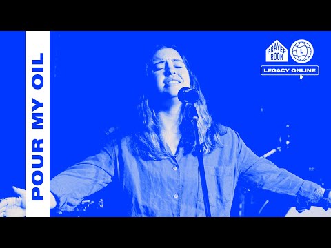 Pour My Oil | Prayer Room Legacy Nashville