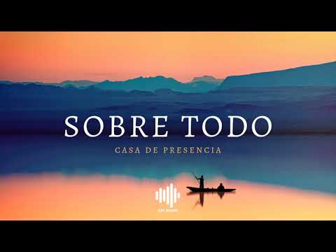 Sobre Todo - Casa De Presencia