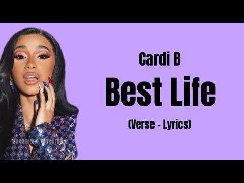 Cardi B - Best Life (Verse - Lyrics)