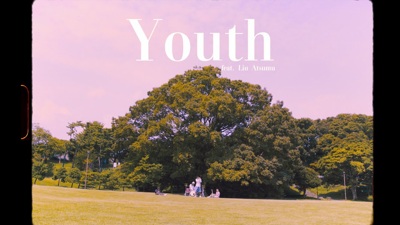 Cookie Plant - Youth feat. Liu Atsumu