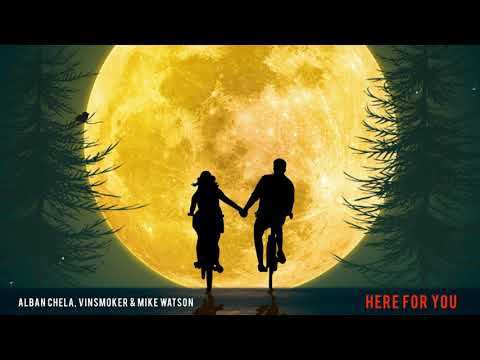 Alban Chela & Vinsmoker - Here For You (feat. Mike Watson)(Official Audio)