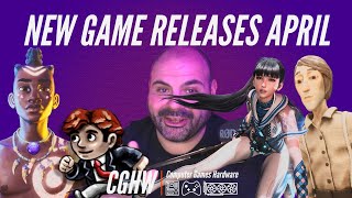 New Game Releases April - CGHW