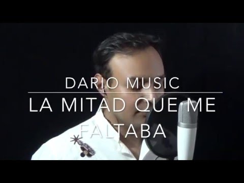 La mitad que me faltaba, Cover By Dario Music