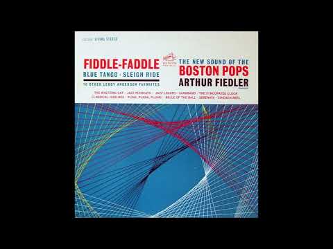 Arthur Fiedler & Boston Pops – Fiddle-Faddle - Blue Tango and  Other Leroy Anderson Favorites