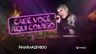 Cadê Você Aqui Comigo Lyrics English Translation