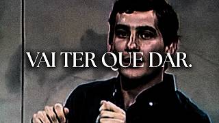 Eu vou fazer acontecer.