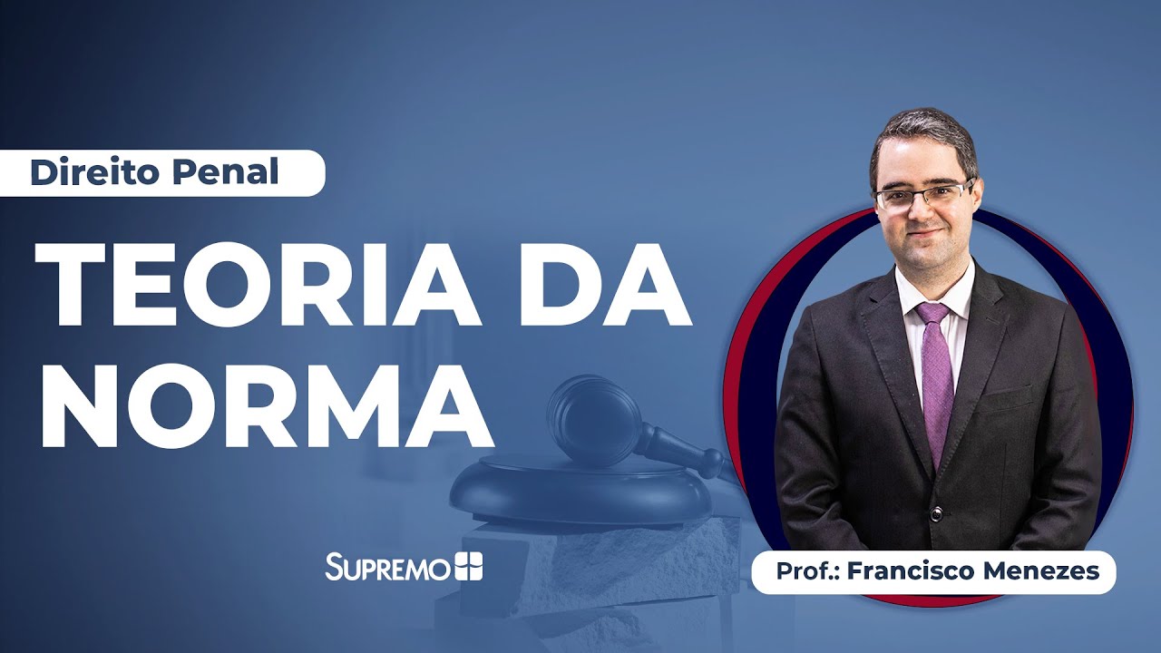 TEORIA DA NORMA | Prof.: Franciso Menezes