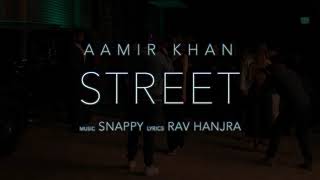 Street (Official video) | Aamir Khan | Pav Dharia | New Punjabi Songs 2018