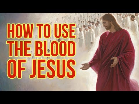 How to use the blood of Jesus (Plead & apply Christ blood - Powerful) Video