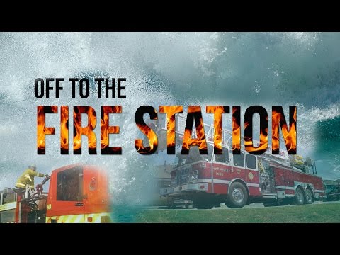 Off to the fire station