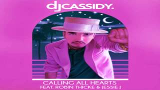 DJ Cassidy - Calling All Hearts ft. Robin Thicke, Jessie J . (Remix Version)