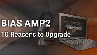 Video thumbnail for 10 Reasons to Upgrade to BIAS AMP 2 Professional or Elite. by Positive Grid