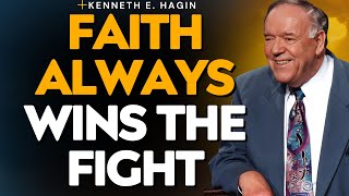KENNETH E. HAGIN: FAITH THAT HEALS — JESUS THE SAME YESTERDAY, TODAY & FOREVER
