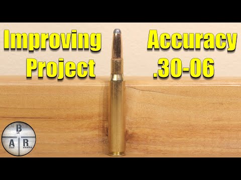 Improving your rifle accuracy - .30-06 Springfield