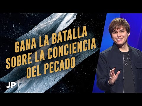 Gana la batalla sobre la conciencia - del pecado