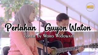 Download lagu PERLAHAN - Guyon Waton cover WORO WIDOWATI ( cipt. Andry Priyanta) mp3 Download lagu PERLAHAN - Guyon Waton cover WORO WIDOWATI ( cipt. Andry Priyanta) mp3
