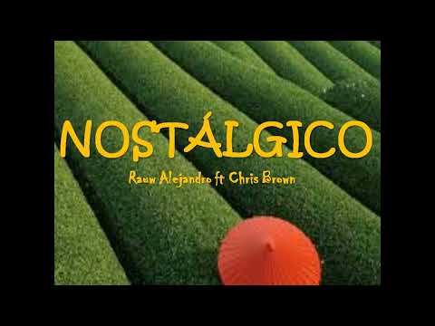 Rauw Alejandro x Chris Brown x Rvssian - Nostálgico (Letra/Lyrics)