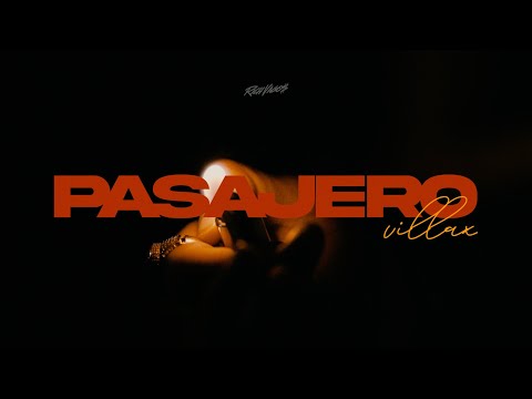 Villax - Pasajero (Video Oficial)