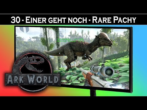 ARK World 🦖 30 - Einer geht noch: Rare Pachy | Jurassic World ARK - ARK Deutsch German
