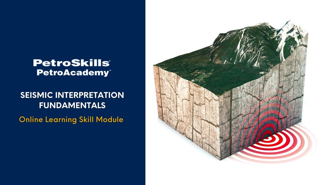 PetroSkills: Seismic Interpretation Fundamentals - PetroAcademy eLearning