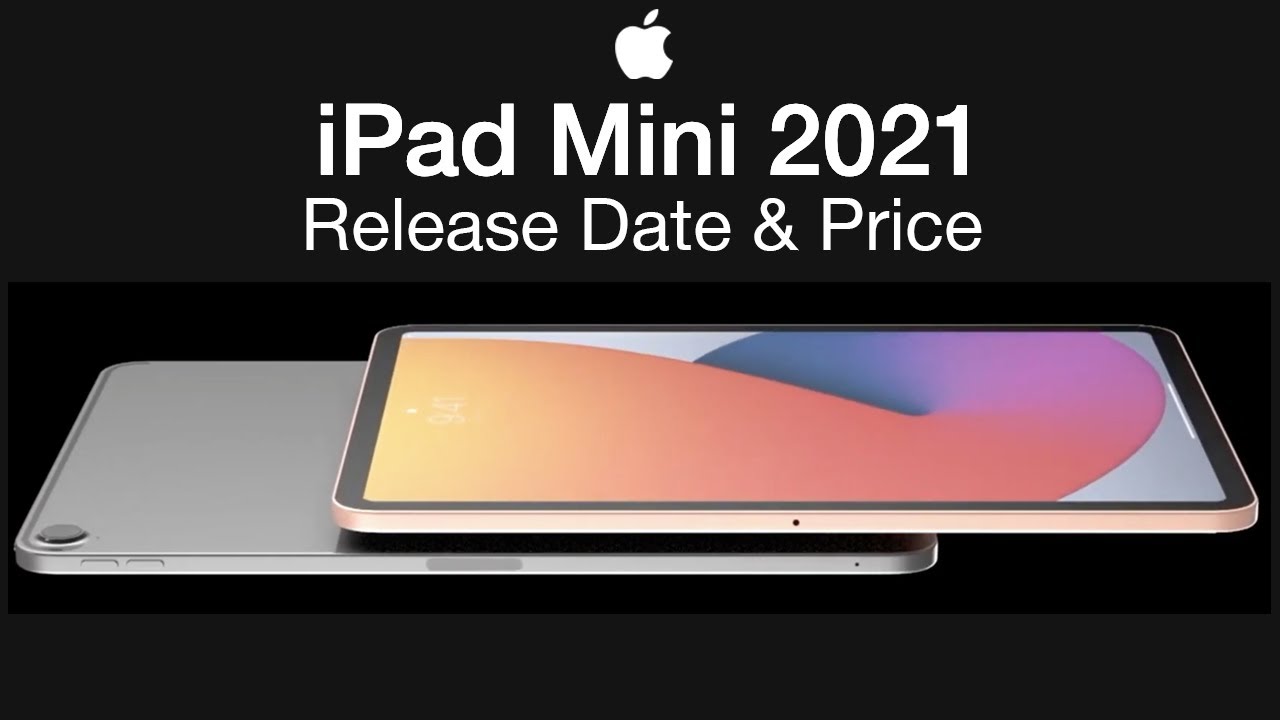 iPad Mini 2021 Release Date and Price – Worth the wait for this Reason…