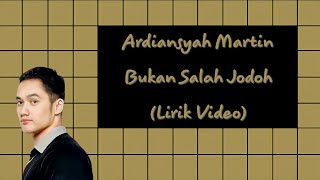 Download lagu Ardiansyah Martin - Bukan Salah Jodoh (Lirik Video) mp3 Download lagu Ardiansyah Martin - Bukan Salah Jodoh (Lirik Video) mp3