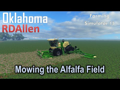 Mowing the Alfalfa Field | E43 Oklahoma | Farming Simulator 15