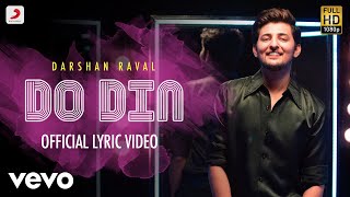 Do Din - Official Lyric Video | Darshan Raval | Latest Dance Hit 2018