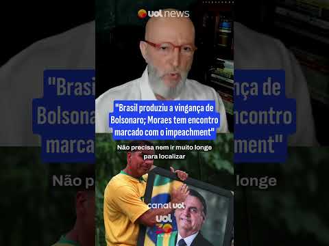Brasil produziu a vingança de Bolsonaro; Moraes tem encontro marcado com o impeachment | Josias
