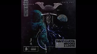David Guetta, Brooks vs Kage - Better When You're Gone vs Lights Out (Brooks Mashup) [EDIT]