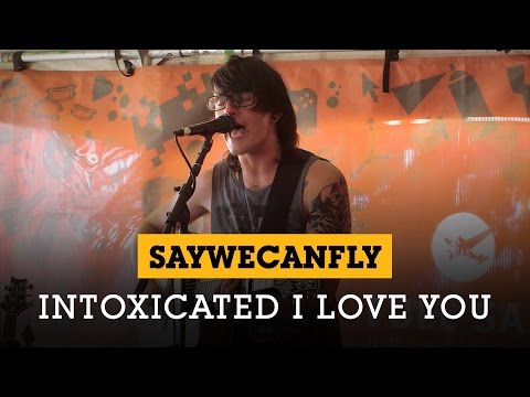 SayWeCanFly - "Intoxicated I Love You"
