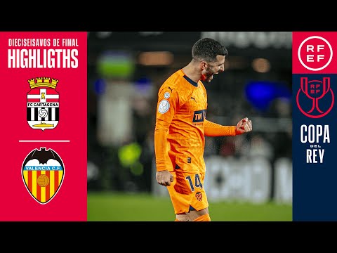 Resumen | Copa del Rey | FC Cartagena 1-2 Valencia CF | Dieciseisavos de final