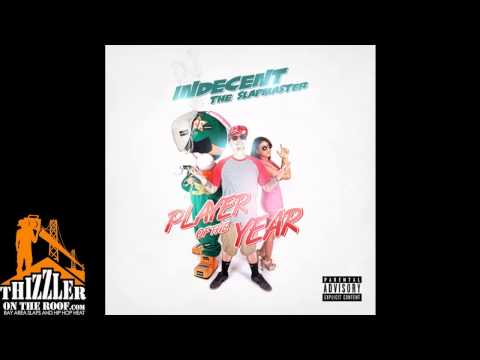 Indecent The Slapmaster ft. Taj-He-Spitz - U Stupid [Thizzler.com]