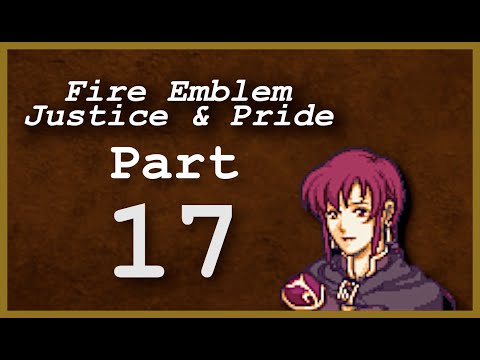 Part 17: Let's Play Fire Emblem: Justice & Pride - Chapter 13 - 'Coughing Helga'