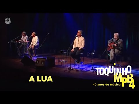 A Lua | Toquinho e MPB4 Ao Vivo