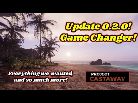 Project Castaway Update 0.2.0:  Just Pulled Off the Most GAME CHANGING Update!