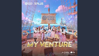 Lirik Lagu My Venture - JKT48 & Honor of Kings: You're My Treasure I Know Kau yang Kumau