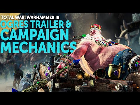OGRES CINEMATIC & CAMPAIGN MECHANICS | Total War: WARHAMMER III