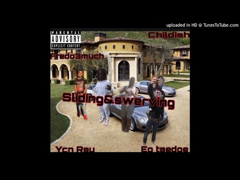 Fredo3much X YCN Ray X Childish Hippie x EG Taedoe - Slidin